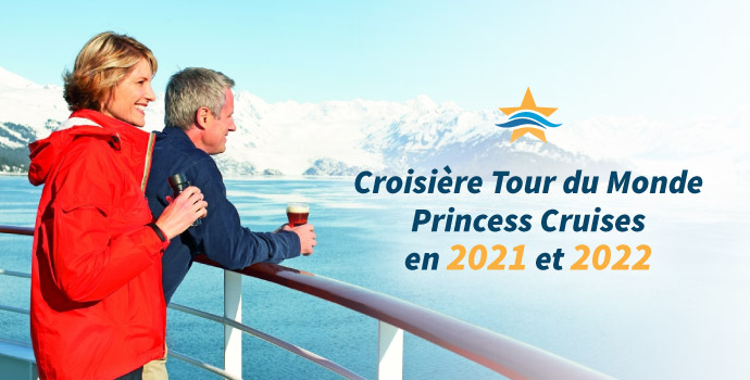 tour du monde princess cruises