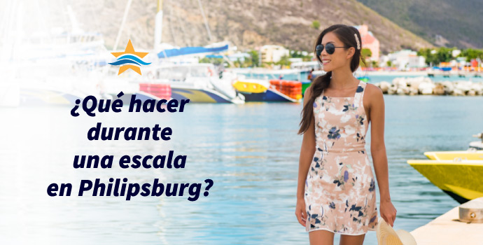 ¿Qué hacer durante una escala en Philipsburg?