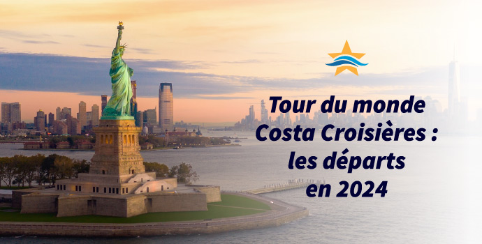 Tour du monde Costa Croisières : les départs en 2024
