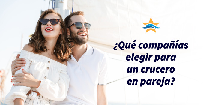 ¿Qué compañías elegir para un crucero en pareja?