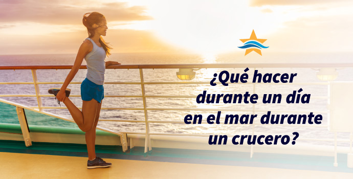 ¿Qué hacer durante un día en el mar durante un crucero?
