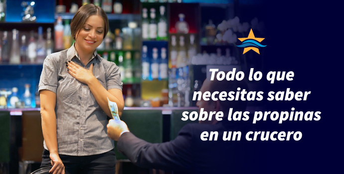 Todo lo que necesitas saber sobre las propinas en un crucero