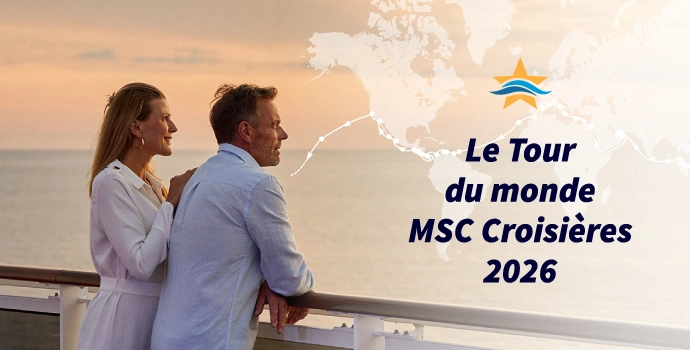 Le Tour du monde MSC Croisières 2026
