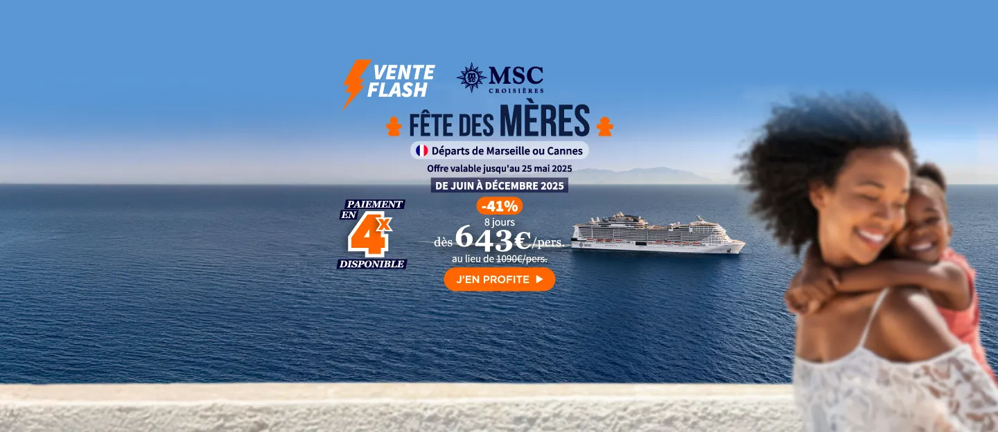 MSC Croisières - Vente Flash Fête des Mères 2025